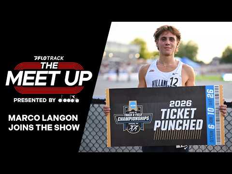 Marco Langon on Penn Relays, Villanova Tradition & Chasing an NCAA Title | The Meet Up Segment