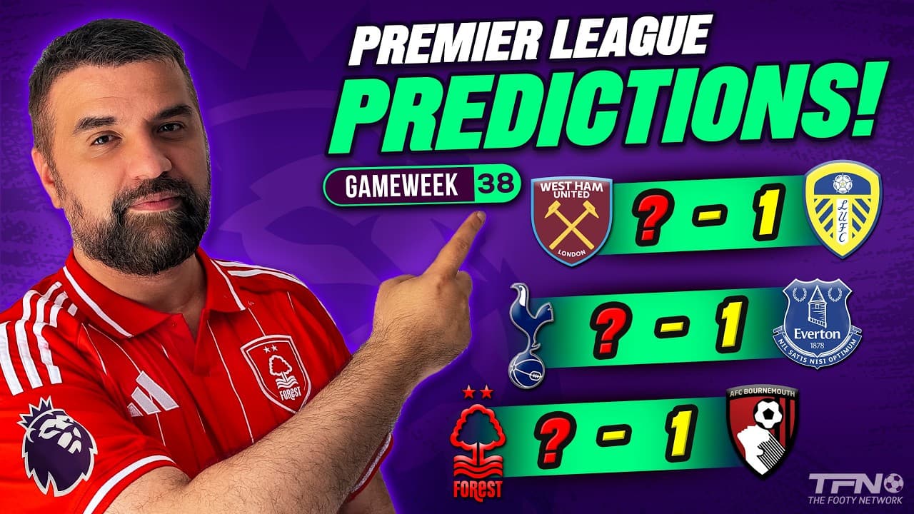 PREMIER LEAGUE PREDICTIONS WEEK 38