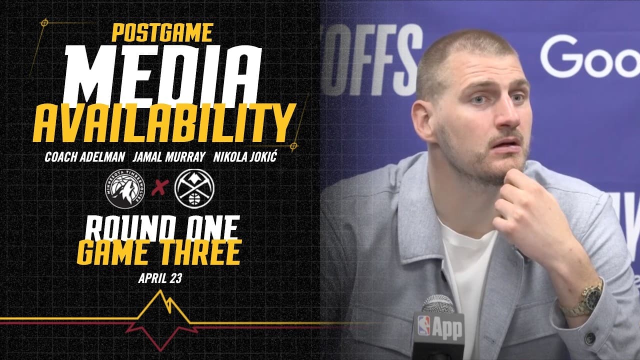 Denver Nuggets Postgame Press Conference After Game Three Vs. MIN 🎙