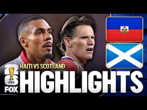 Haiti vs Scotland Highlights | 2026 FIFA World Cup™