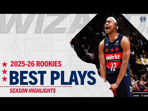 Washington Wizards Rookie's Best Plays from the 2025-26 Season