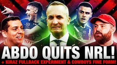 ABDO QUITS NRL! + Origin 1 Preview, Kiraz Fullback Experiment & Cowboys FINE FORM! Round 12 Review