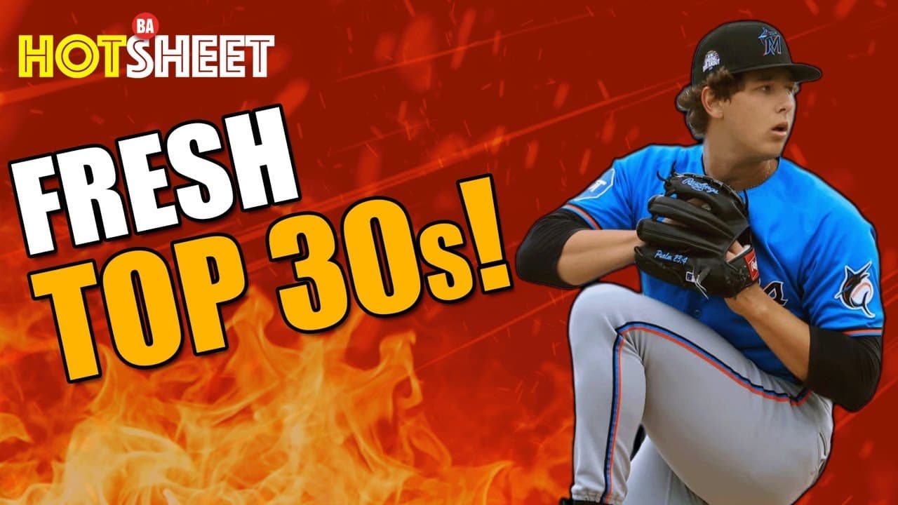 Top 30 Prospects for every team, best systems, Marlins prospect Karson Milbrandt joins | Hot Sheet