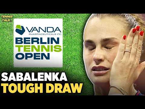 Sabalenka Tough Draw | Rybakina, Eala R2 at Berlin Open 2026 | Tennis News