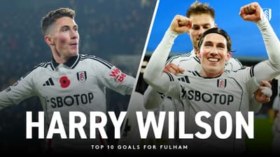 Top 10 Harry Wilson Goals For Fulham