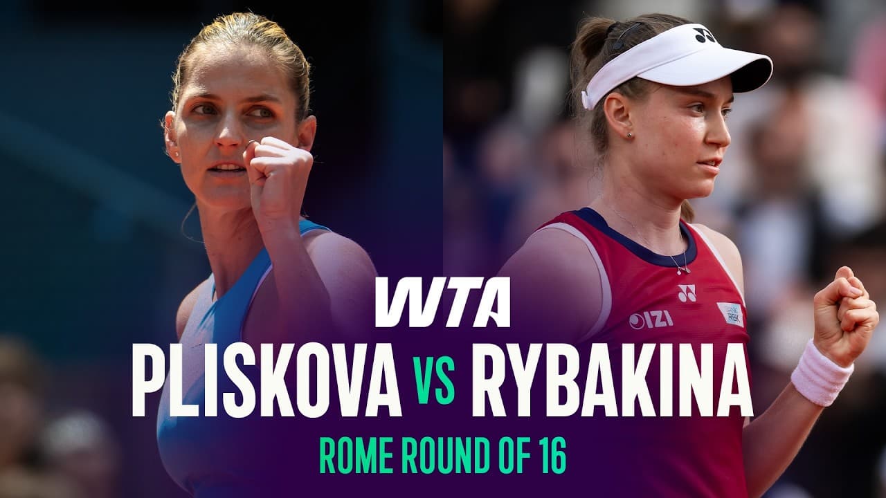 Karolina Pliskova vs. Elena Rybakina | 2026 Rome Round of 16 | WTA Match Highlights