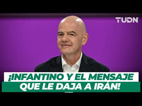 🚨 Gianni Infantino visita a Irán en vestuario y es deja un poderoso mensaje | TUDN