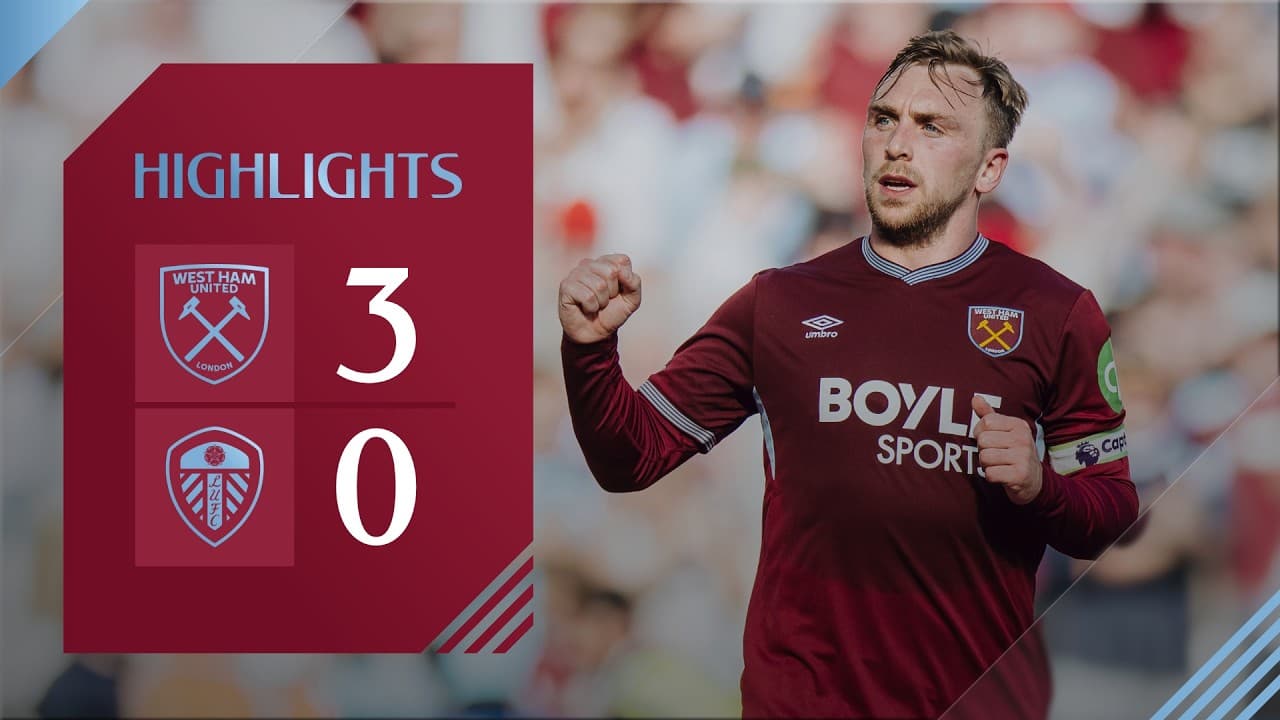 West Ham United 3-0 Leeds | Premier League Highlights