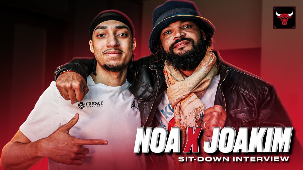 Noa Essengue & Joakim Noah discuss life in the NBA 🇫🇷