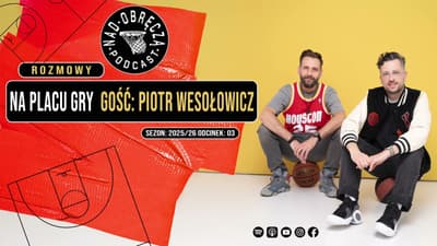 Rozmowy Nad Obręczą Podcast # 3 | Na placu gry (Gość: Piotr Wesołowicz)