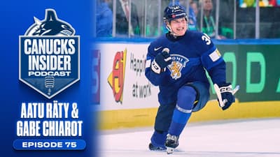 Aatu Räty and Gabe Chiarot Chat Championships | Canucks Insider Podcast Episode 75