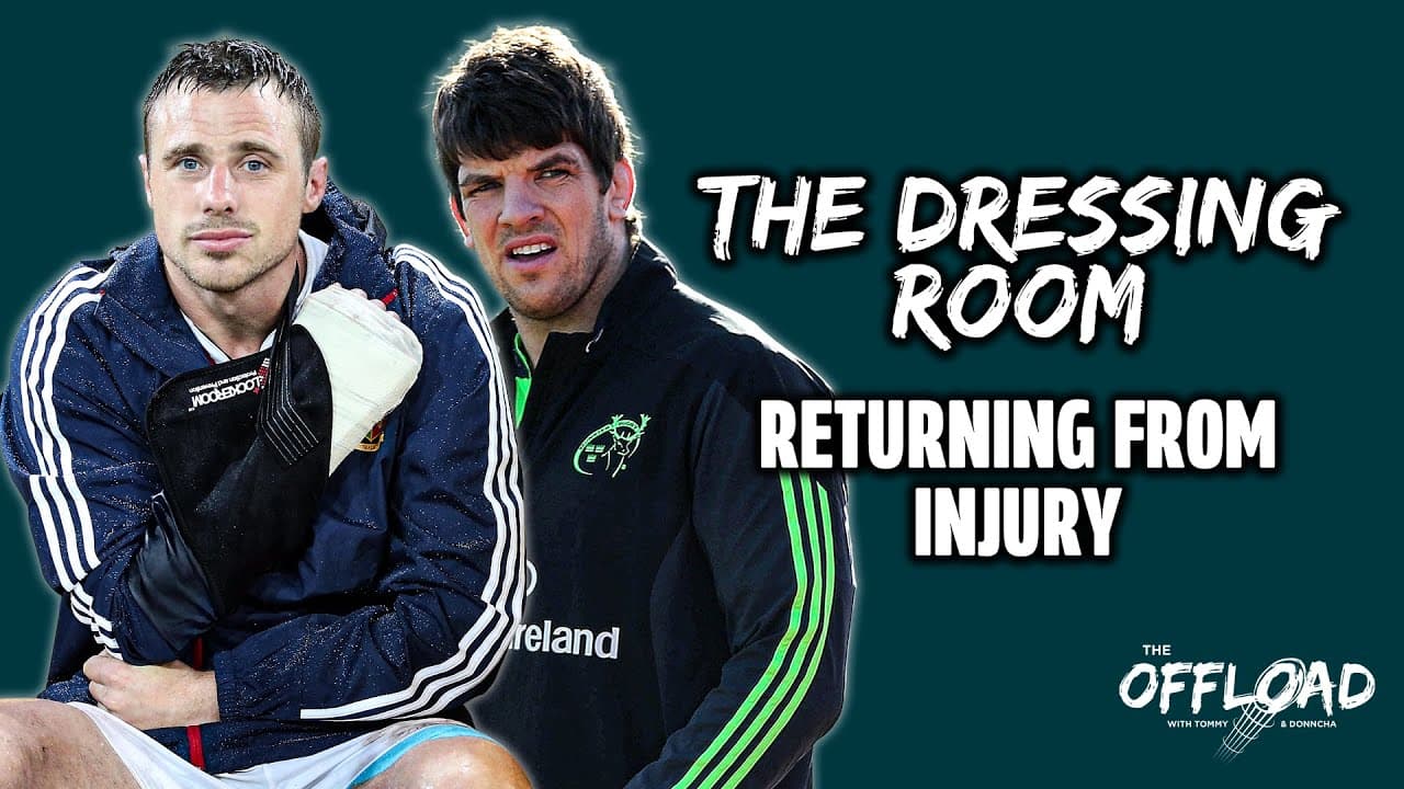 Returning From Injury – THE DRESSING ROOM: Unlocked | The Offload