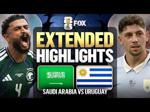Saudi Arabia vs Uruguay Extended Highlights | 2026 FIFA World Cup™