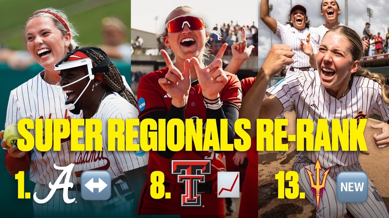 The 16 NCAA softball super regional teams in 2026, re-ranked