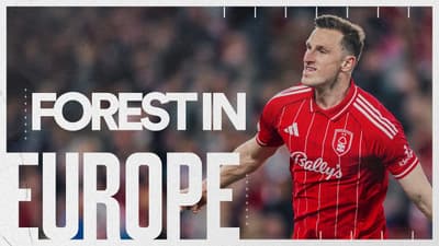 UNFORGETTABLE Nottingham Forest 2025/26 European Campaign ❤️