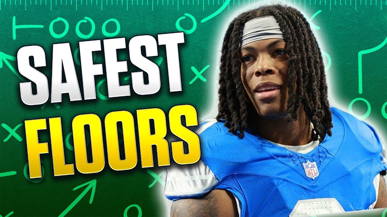 Players With the Safest Floors in 2026 Fantasy Football  | 2026 Fantasy Football Advice