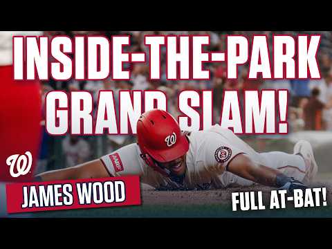 JAMES WOOD INSIDE-THE-PARK GRAND SLAM VS. METS!!! | Full At-Bat