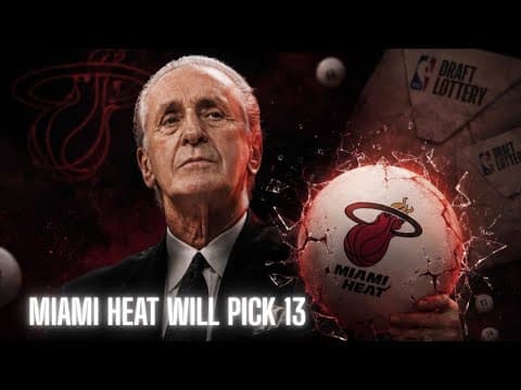 Miami Heat Fans Got SCREWED… The NBA Did Us DIRTY. What to do with the 13th pick? ￼
