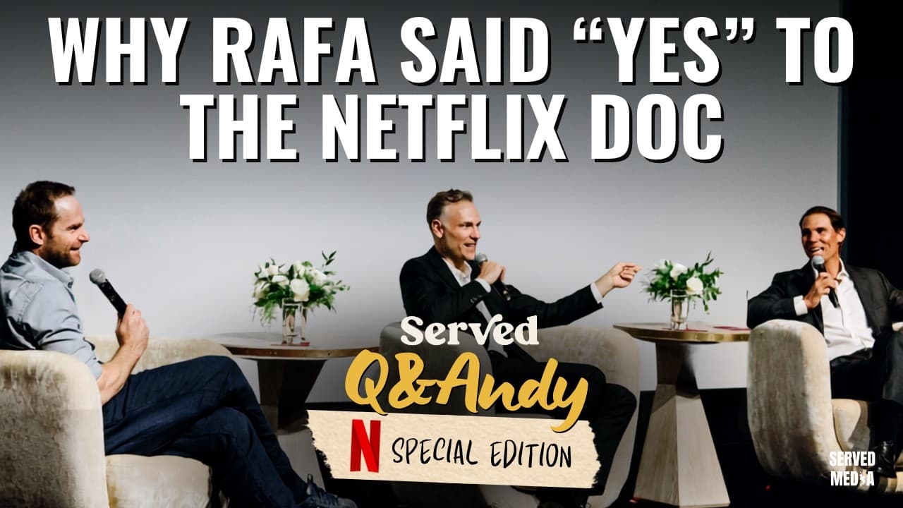 Rafa Nadal Shares Why He Did The Documentary | Q&Andy