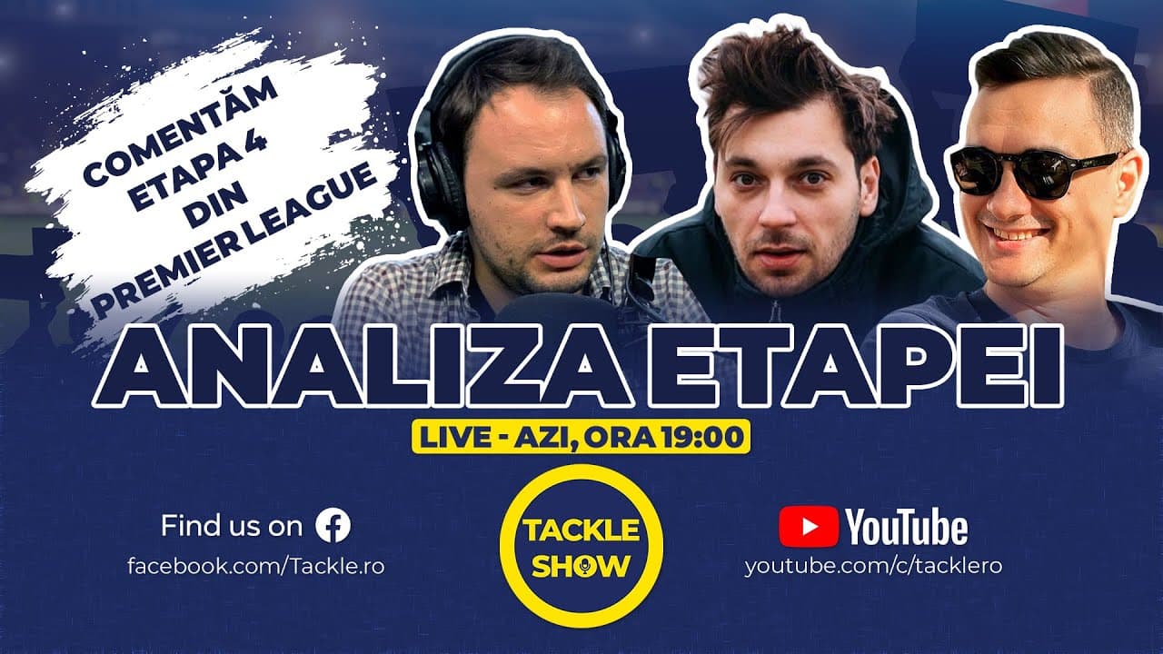 Ce culoare are Manchester și altele despre etapa 4 Premier League | Tackle Show 279
