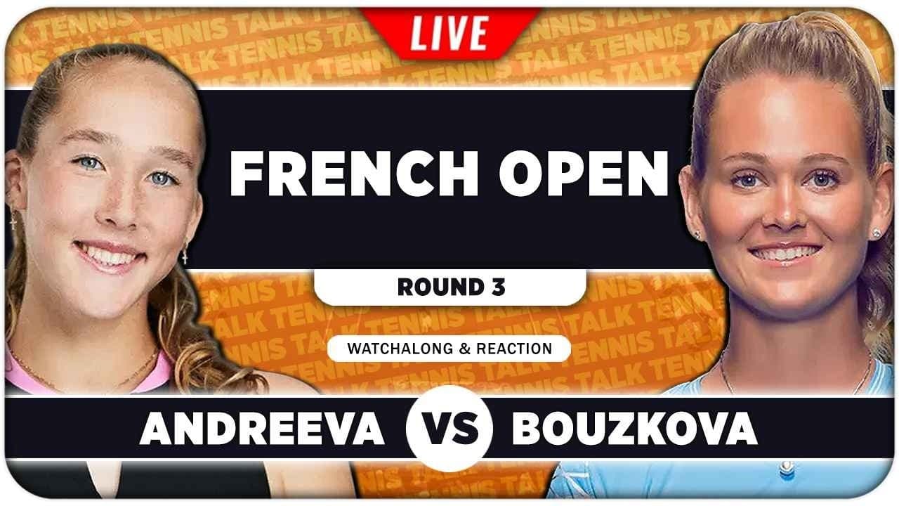 ANDREEVA vs BOUZKOVA • French Open 2026 • LIVE Tennis Watchalong