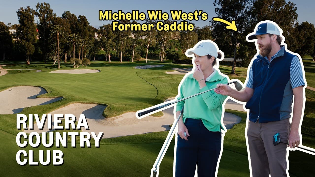 Key Holes at the 2026 U.S. Women's Open with a Former LPGA Caddie | Riviera Country Club
