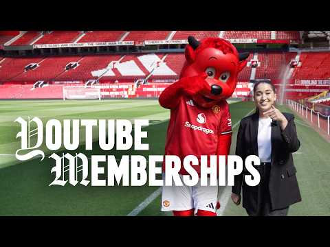 Manchester United Launch YouTube Memberships! 🤩