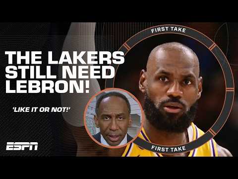 LeBron James is still NEEDED by the Lakers, whether they LIKE IT OR NOT! - Stephen A. 😳 | First Take