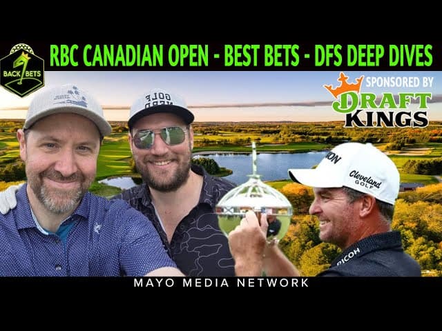 THE 2026 RBC CANADIAN OPEN | EP 171- RBC ROMANTICS  | BACK 9 BETS
