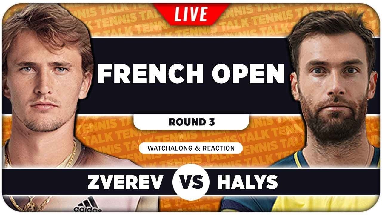 ZVEREV vs HALYS • French Open 2026 • LIVE Tennis Watchalong