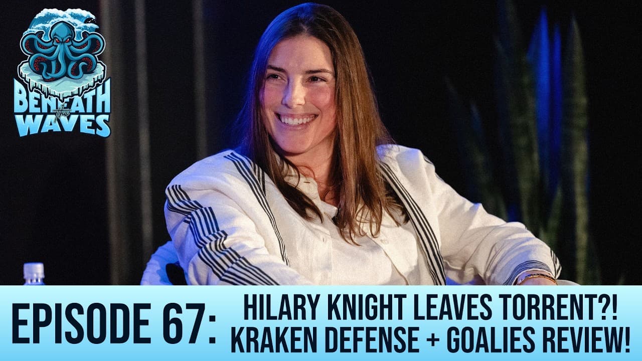 HILARY KNIGHT LEAVING THE SEATTLE TORRENT?! Plus, More Seattle Kraken Performance Reviews!  |  Ep...