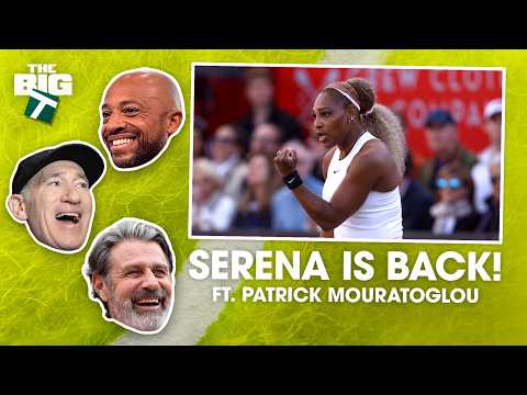 Serena Wins Comeback! Full Analysis + Guest Patrick Mouratoglou | Episode 26 | The Big T Podcast