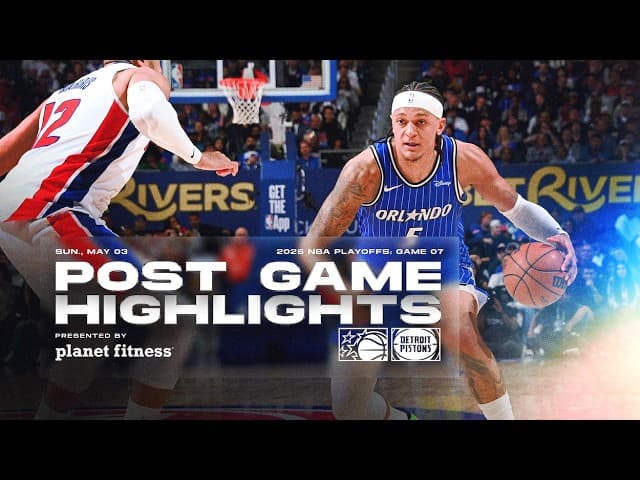 POSTGAME HIGHLIGHTS: ORLANDO MAGIC VS. DETROIT PISTONS 5.03.26 PRESENTED BY PLANET FITNESS