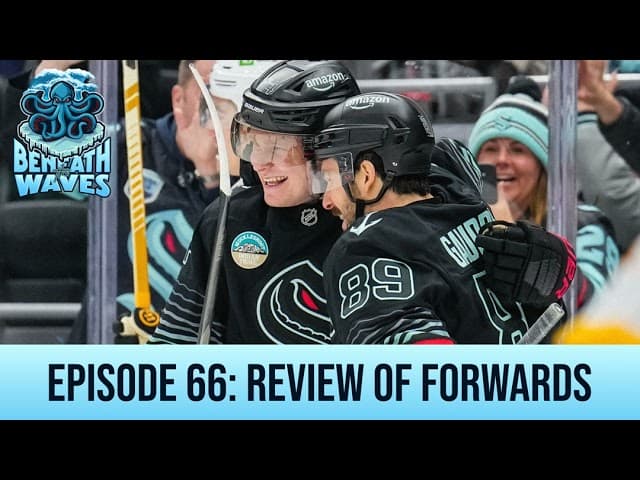 2026 Seattle Kraken Performance Reviews: Forward Edition!  |  Episode 66