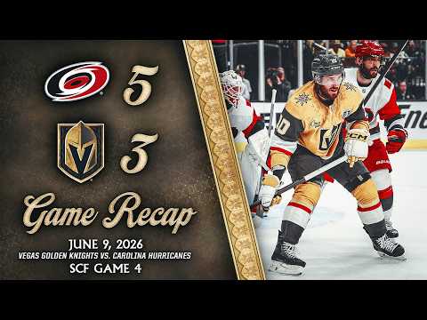 SCF GAME 4 HIGHLIGHTS | Carolina Hurricanes 5,  Vegas Golden Knights 3 | June 9, 2026