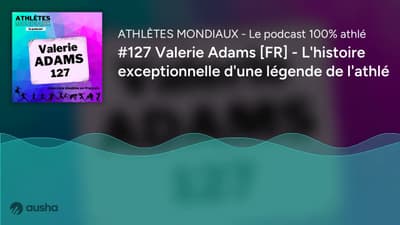 #127 Valerie Adams [FR] - L'histoire exceptionnelle d'une légende de l'athlé