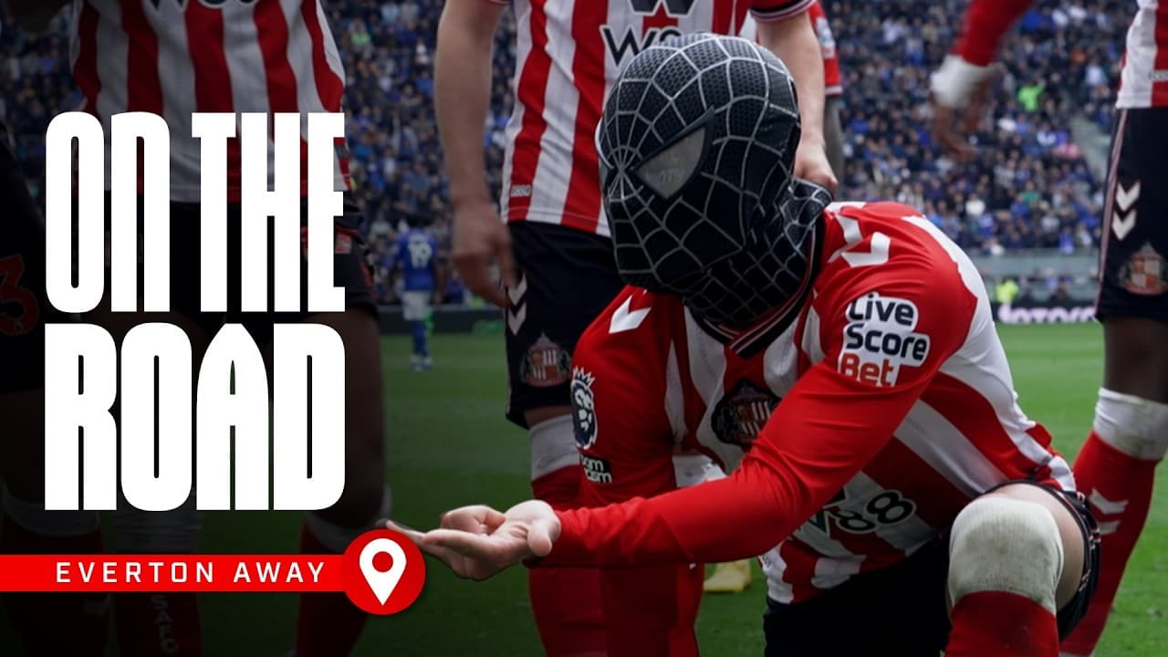 Spider-Man Stars In Fighting Comeback | On The Road | Everton FC v Sunderland AFC