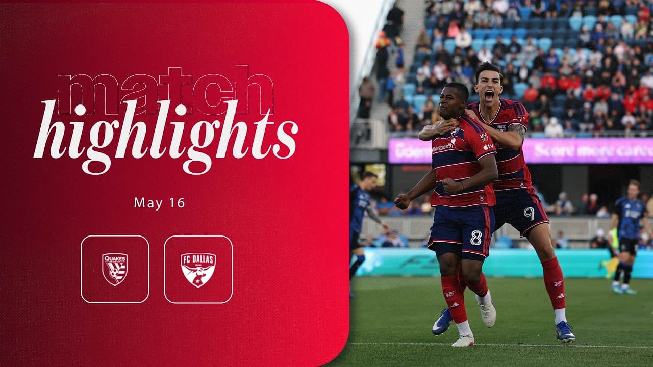 FC Dallas at San Jose Earthquakes Highlights | May 16, 2026
