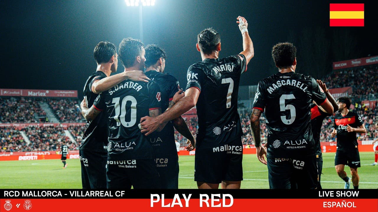💥 ¡RCD MALLORCA vs VILLARREAL CF EN DIRECTO! | Análisis, Opiniones y MÁS en PLAY RED LIVE 🔴