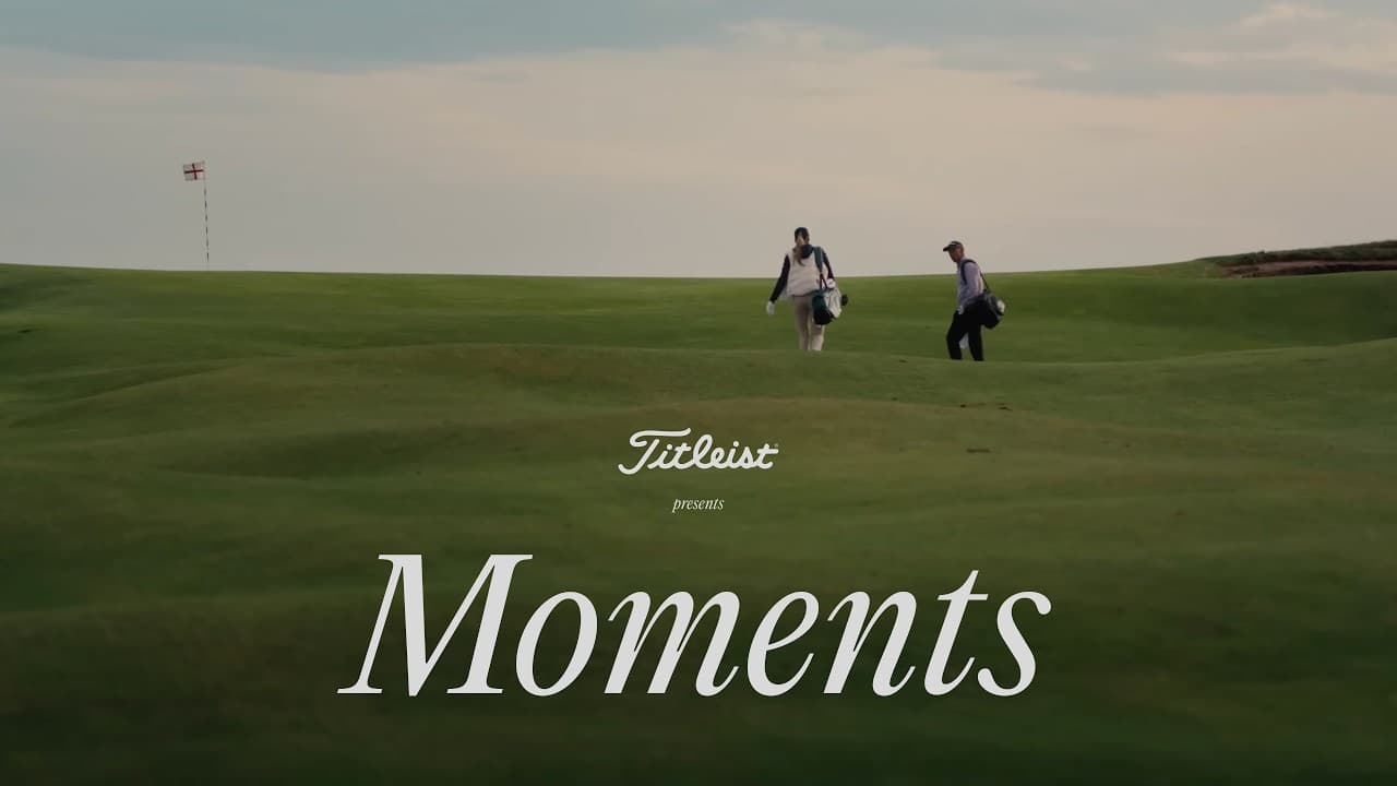 Moments: The Rounds You Remember Most | Titleist