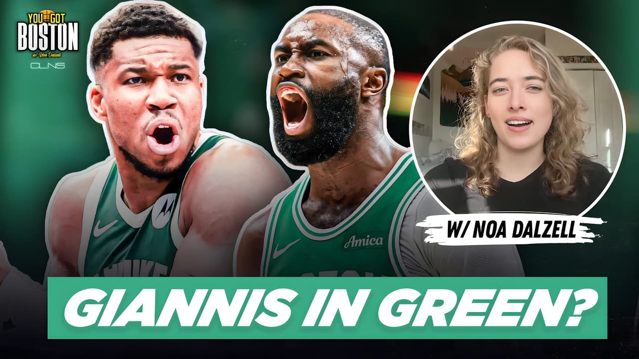Is Jaylen for Giannis Real? + Other Celtics offseason Qs | You Got Boston w/ Noa Dalzell