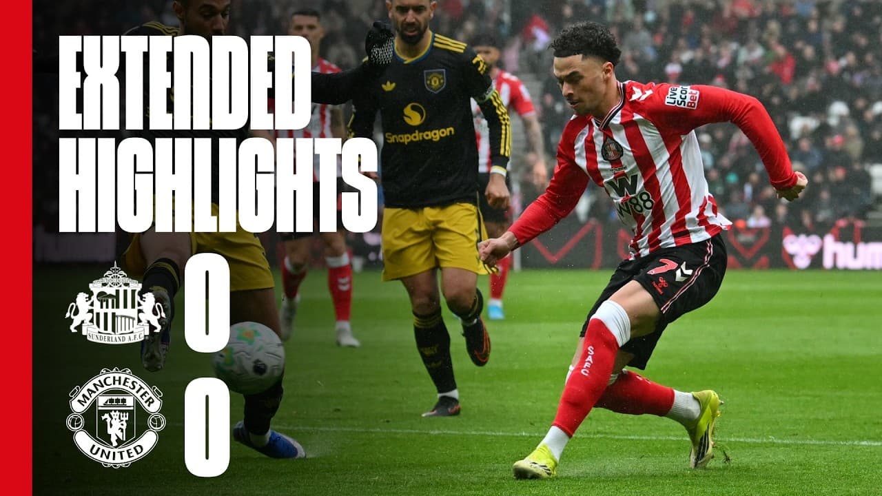 Extended Premier League Highlights | Sunderland AFC 0 - 0 Manchester United