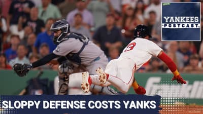 YANKEES POSTCAST: Costly Defense Hands Sox a Win