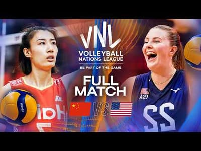 China ๐จ๐ณ vs. USA ๐บ๐ธ | VNL 2025 - Full Match | Week 3