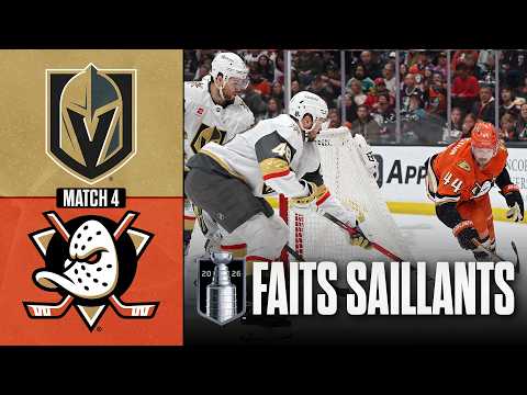 Golden Knights vs Ducks, match no 4 | 10/05/26 | Faits saillants