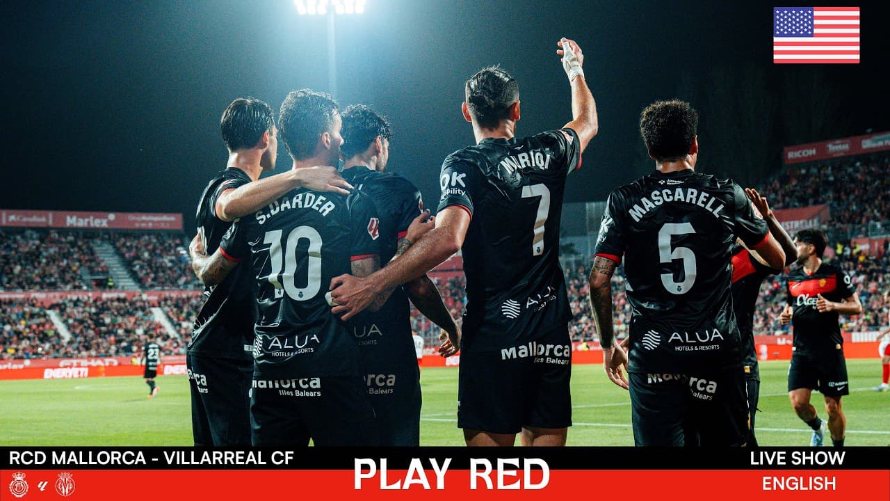 💥 RCD MALLORCA vs VILLARREAL CF LIVE! | Analysis, Opinions and MORE with PLAY RED LIVE 🔴