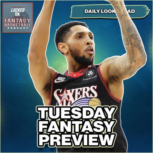 Tuesday's NBA Fantasy Basketball Waiver Wire & Streaming