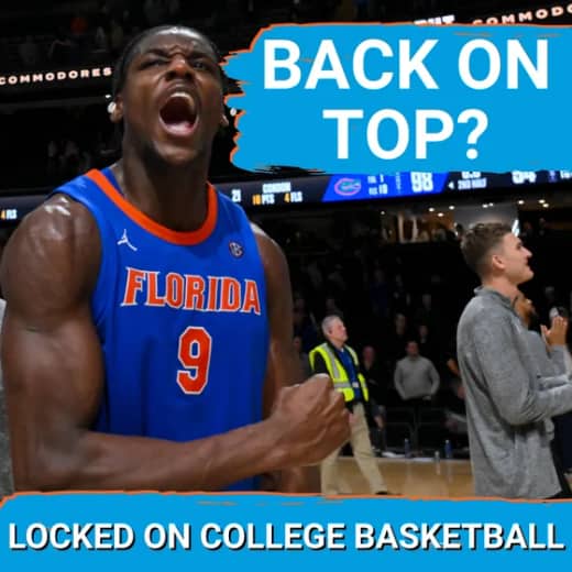 RISING: Florida Gators climb SEC ranks, Xaivian Lee EXPLODES! | Texas Tech HALTS AJ Dybantsa and BYU