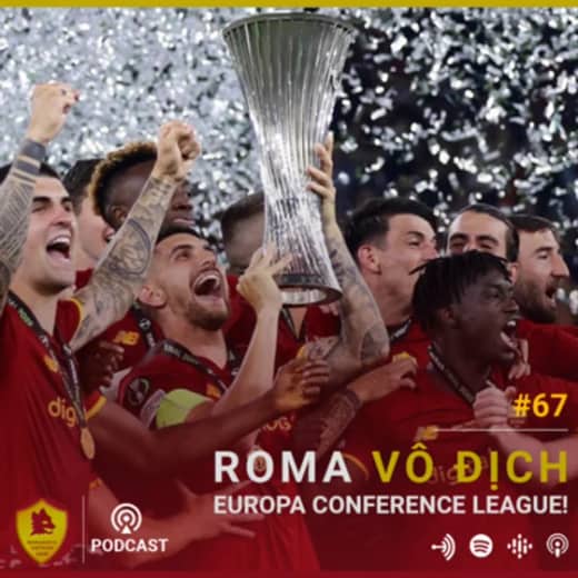 Romanista Việt Nam Podcast - Tập 67