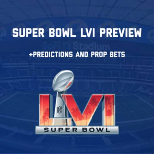 Super Bowl LVI Preview!